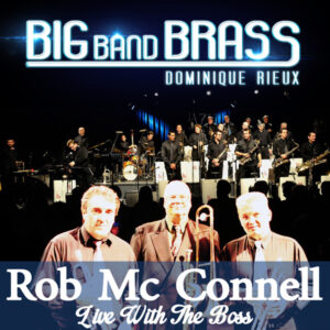 Dominique Rieux & Big Band Brass - Rob Mc Connell