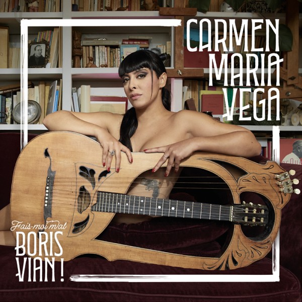 Carmen Maria Vega - Album "Fais-moi mal Boris Vian !" - Digipack © Chloé Jafé